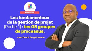 Les groupes de processus de la gestion de projet [upl. by Halie]