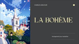 La Bohème Charles Aznavour [upl. by Bodrogi]