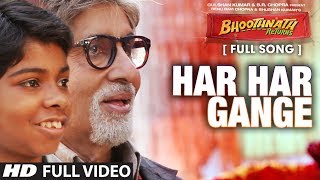 Har Har Gange Full Video Song  Bhootnath Returns  Amitabh Bachchan Boman Irani Parth Bhalerao [upl. by Anidem449]