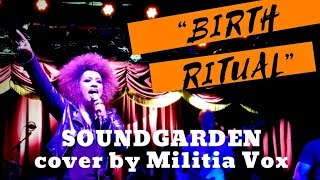 quotBIRTH RITUALquot Soundgarden cover  Militia Vox [upl. by Nordgren851]