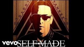 Daddy Yankee  Self Made Audio ft French Montana [upl. by Natalya227]