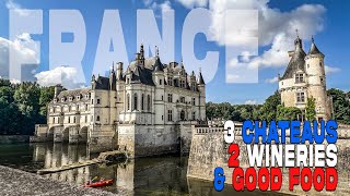 French Chateaus  Loire Valley Chateaudun Chenonceau amp a Bad Azz Winery [upl. by Eidurt]