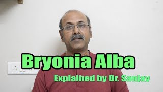 Bryonia Alba Explained by Dr Sanjay [upl. by Nahta]