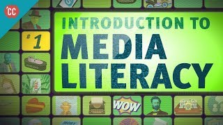 Introduction to Media Literacy Crash Course Media Literacy 1 [upl. by Maxentia]