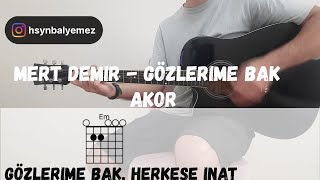 MERT DEMİR  GÖZLERİME BAK  AKOR [upl. by Dranoc351]