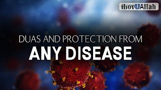 DUAS AND PROTECTION FROM ANY DISEASE [upl. by Heater]