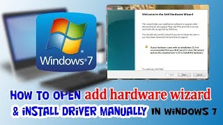 How to Install Driver in Windows 7  How to open add hardware wizard in windows 7 [upl. by Mulcahy131]