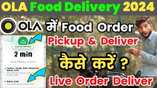 Ola Food Delivery First Order Pickup amp Deliver Ola Food Delivery Job 2024 Ola Bike Taxi Job [upl. by Redmond280]