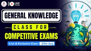 Important General Knowledge Live Class of 25th Aug for wbcs wbp kpsi cgl chsl bank rail [upl. by Kerr]