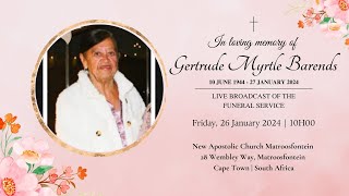 LIVE BROADCAST  FUNERAL SERVICE OF GERTRUDE MYRTLE BARENDS  SATURDAY 3 FEBRUARY 2024  10H00 [upl. by Haerle202]