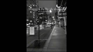 Maggot belly 1h slowed By awfultune [upl. by Augusto]