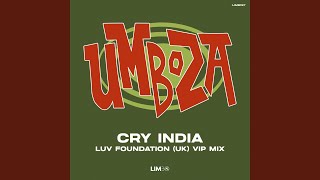 Cry India Luv Foundation UK VIP Extended Mix [upl. by Lawson]