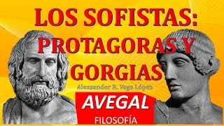 LOS SOFISTAS PROTAGORAS Y GORGIAS  Filosofía Griega  AEDUCACION [upl. by Marba]