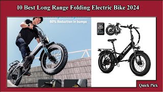 ✅ 10 Best Long Range Folding Electric Bike 2024 [upl. by Filmore]