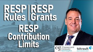 RESP Rules  RESP Contribution Limits  RESP Grants [upl. by Ytsenoh532]