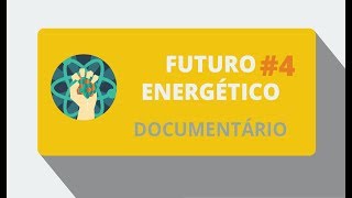 Futuro Energético  Liderando o Movimento Documentário2010 HD [upl. by Josephina]