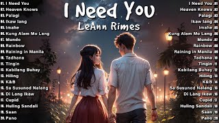 I Need You  LeAnn Rimes 💗 Best OPM Tagalog Love Songs 💖New OPM Songs 2024 Playlist With Lyrics [upl. by Suertemed]