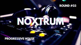 NOXTRUM  SesiónRound 03  Progressive House 2024 [upl. by Jorgensen]