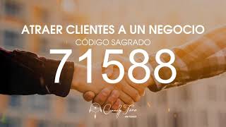 Atraer clientes a un negocio con el Código Sagrado 71588 [upl. by Tiertza677]