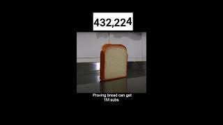 PROVING BREAD CAN GET 1M SUBS🍞🥐🥪🥖 [upl. by Ykcim]