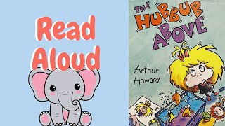 The Hubbub Above  Read Aloud [upl. by Ynabla]