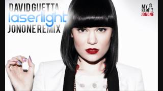 Jessie J feat David Guetta  Laserlight JonOne Remix [upl. by Procter]