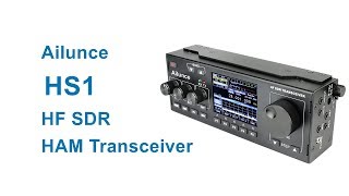 Ailunce HS1 HF SDR HAM Transceiver show [upl. by Ialohcin]