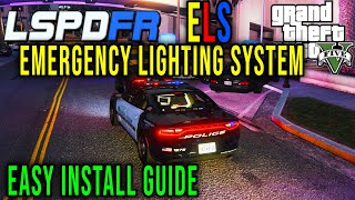 2024 HOW TO INSTALL ELS EMERGENCY LIGHTING SYSTEM FULL GUIDE  LSPDFR GTA 5 [upl. by Nelson409]