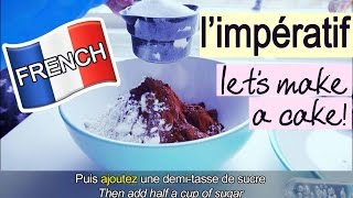 Revise limpératif with me  Lets bake a cake Faisons un gâteau  EN amp FR Subtitles [upl. by Enneillij341]