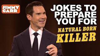 Jimmy Carr Jokes to Prepare You For Natural Born Killer  Jimmy Carr [upl. by Chevy]