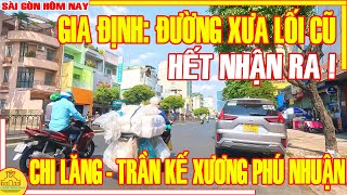 HẾT NHẬN RA ĐƯỜNG XƯA LỐI CŨ  TRẦN KẾ XƯƠNG  CHI LĂNG  BÓT HÀNG KEO Gia Định  Sài Gòn Hôm Nay [upl. by Azaleah784]