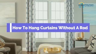 How To Hang Curtains Without A Rod  5 Alternative And Easy Ideas [upl. by Arorua]