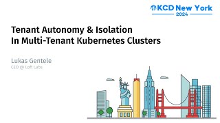 Tenant Autonomy amp Isolation In MultiTenant Kubernetes Clusters  Lukas Gentele [upl. by Valerian]