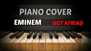 Eminem  Not Afraid  Amazing Piano Cover [upl. by Ahsenat]