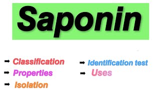 Saponin  Saponin glycosides  Classification properties Isolation Identification test uses [upl. by Pytlik]