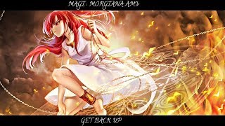 Magi morgiana 「AMV」 Get back up [upl. by Mayhs814]