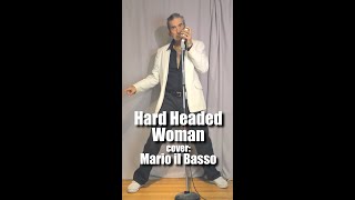 Hard Headed Woman Elvis best male cover everrrrr Mario il Basso [upl. by Natsirhc]