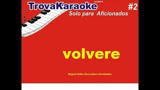 kARAOKE VOLVERE Perfecto INTERPUESTO TROVA KARAOKE [upl. by Irving]