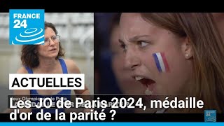 Les JO de Paris 2024 médaille dor de la parité  • FRANCE 24 [upl. by Ellennaj]