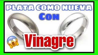 Como darle BRILLO 🔆 A la PLATA en casa 👌🏼Como LIMPIAR la Plata con VINAGRE Como limpiar la plata [upl. by Aneerol209]