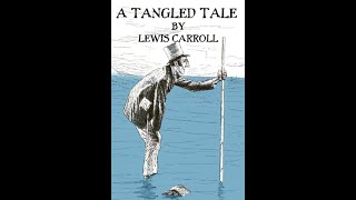 A Tangled Tale by Lewis Carroll  Audiobook [upl. by Nohsed]