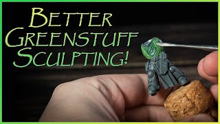 5 SIMPLE ways to improve greenstuff sculpting on your Warhammer miniatures [upl. by Oht]