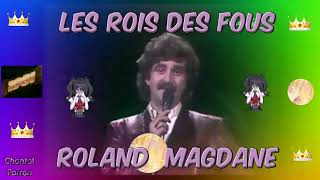 👑 Les rois des fous 👑 Roland Magdane 👑 1981 👑 Tellement dactualité plus que jamais 👑 [upl. by Augustina]