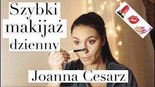 SZYBKI MAKIJAŻ DZIENNY  JOANNA CESARZ [upl. by Hwu]