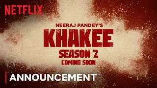 Khakee Season 2  Announcement  Neeraj Pandey  Netflix India [upl. by Deina334]