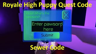 Royale High Puppy Quest Code  Sewer Code [upl. by Radcliffe]