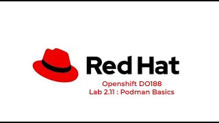 Section 211 Lab Podman Basics  Redhat Academy [upl. by Brittne]