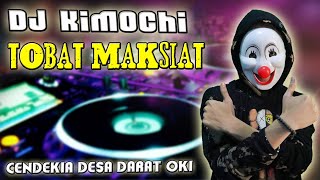 DJ KIMOCHI TOBAT MAKSIAT ❗CENDEKIA NIH BOSS quotSHOOW DESA DARAT OKIquot [upl. by Judy]