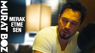 Murat Boz  Merak Etme Sen Cover [upl. by Jecoa101]