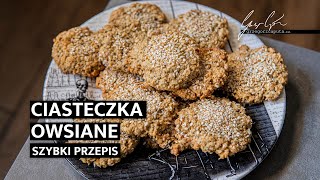 CIASTECZKA OWSIANE  SZYBKI PRZEPIS  4K [upl. by Anson]